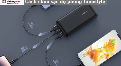 cách chọn sạc dự phòng Innostyle