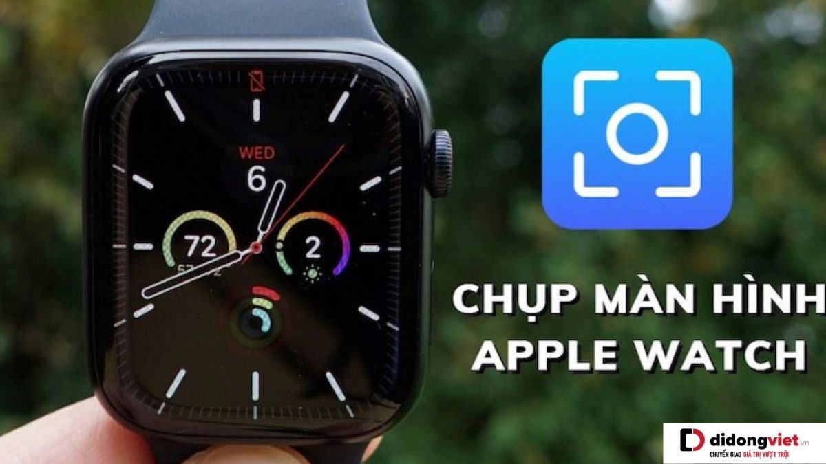 Hướng dẫn cách chụp màn hình Apple Watch đơn giản, nhanh chỉ trong vài bước cơ bản