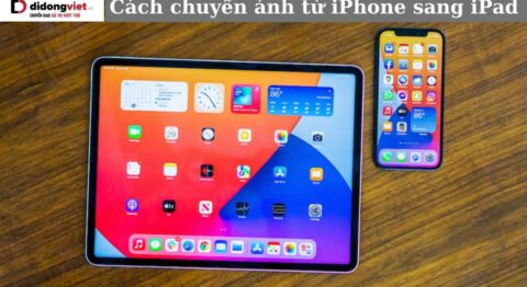 Cách chuyển ảnh từ iPhone sang iPad