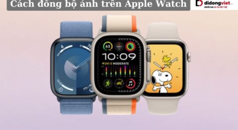 Cách đồng bộ ảnh trên Apple Watch