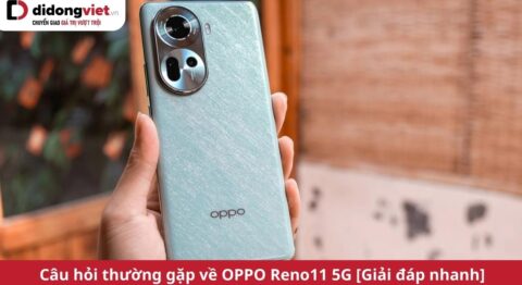 câu hỏi thường gặp về oppo reno11
