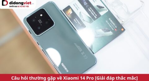câu hỏi thường gặp về xiaomi 14 pro