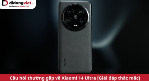 câu hỏi thường gặp về xiaomi 14 ultra