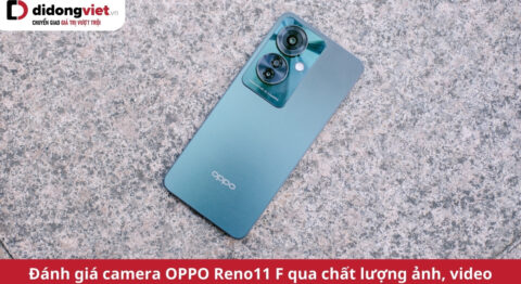 đánh giá camera oppo reno11 f