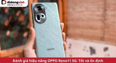 đánh giá hiệu năng oppo reno11 5g
