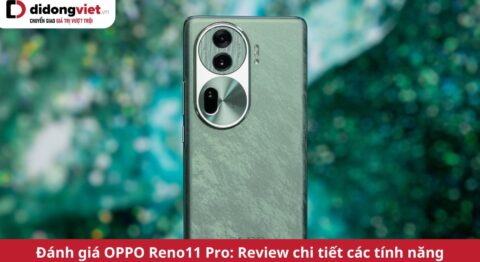đánh giá oppo reno11 pro