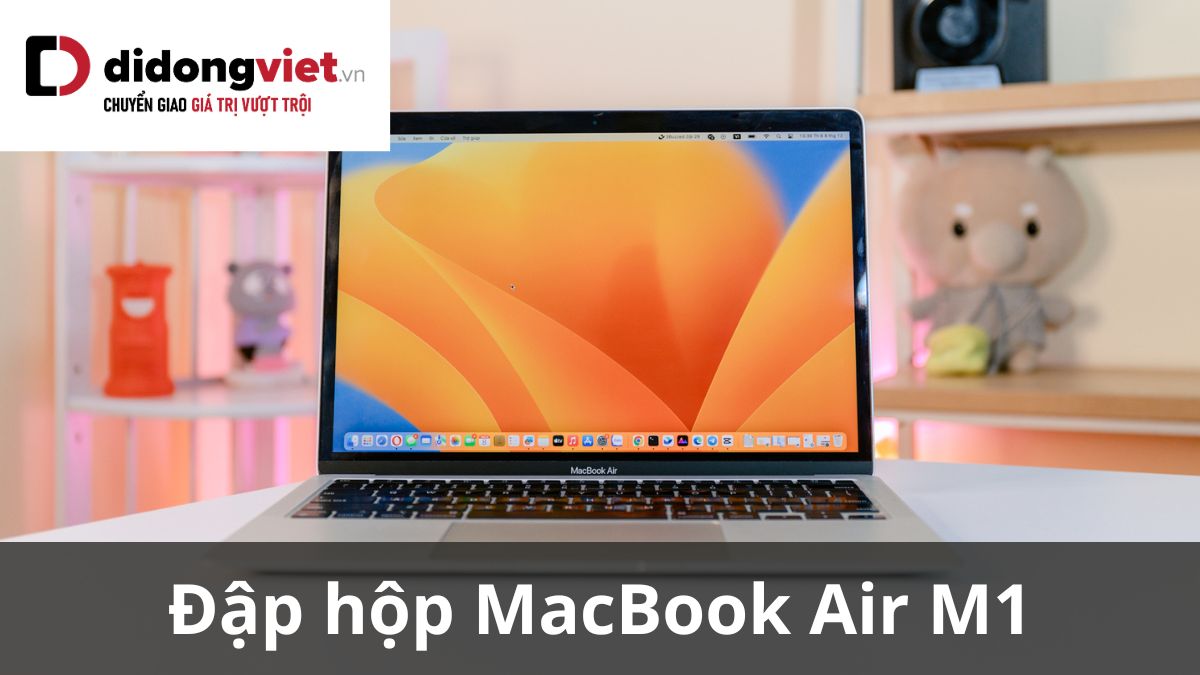 Thực tế mở hộp MacBook Air M1 siêu đẹp cho các “fan cứng nhà táo”