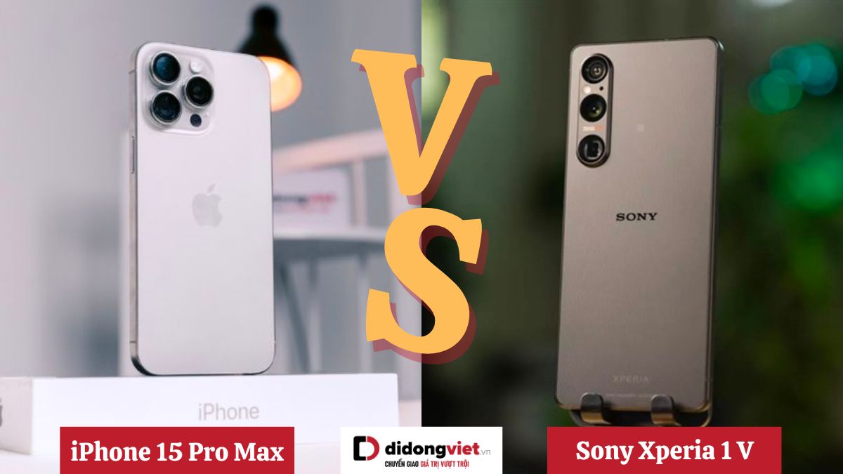 So sánh iPhone 15 Pro Max và Sony Xperia 1 V: Mua máy nào chụp hình tốt hơn?