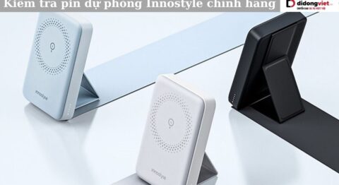 Cách kiểm tra pin dự phòng Innostyle chính hãng nhanh chóng kiểm tra pin dự phòng Innostyle chính hãng