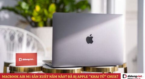 MacBook Air M1 sản xuất năm nào
