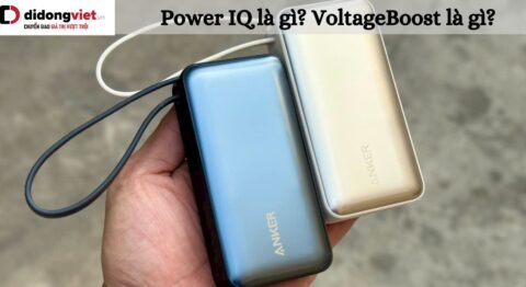 Power IQ là gì VoltageBoost là gì