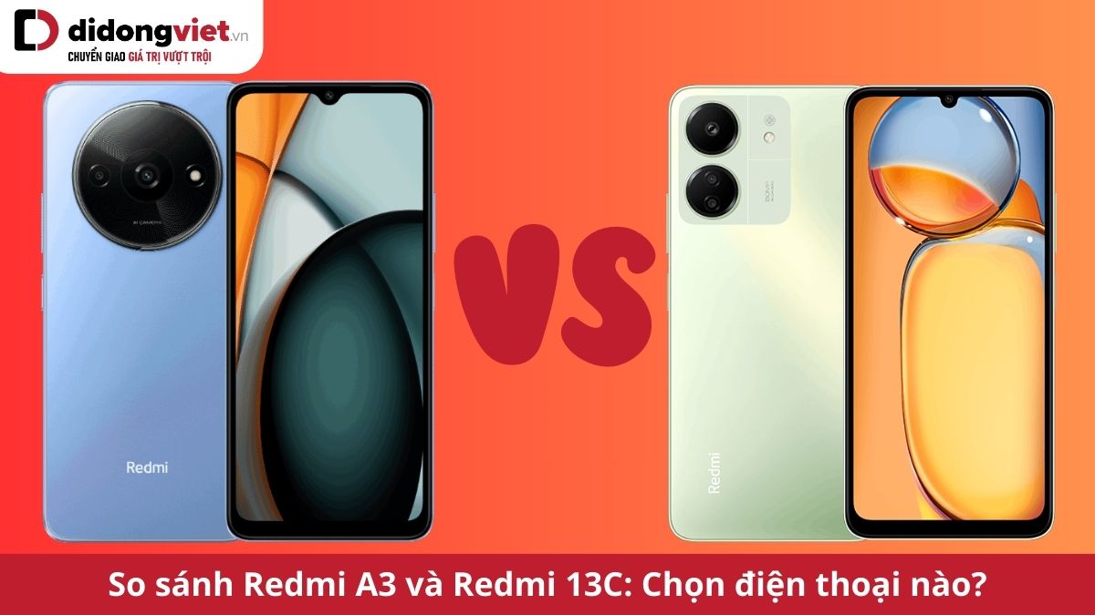 So sánh Xiaomi Redmi A3 và Redmi 13C: Hai hot-face của phân khúc smartphone bình dân