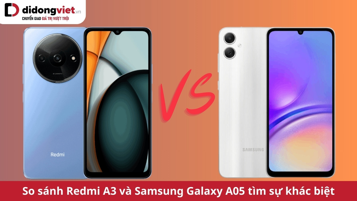 So sánh Xiaomi Redmi A3 và Samsung Galaxy A05: Khác biệt ở đâu?