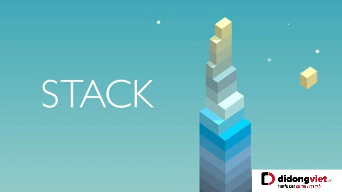 Stack – Game xây dựng tòa tháp chọc trời cực hấp dẫn