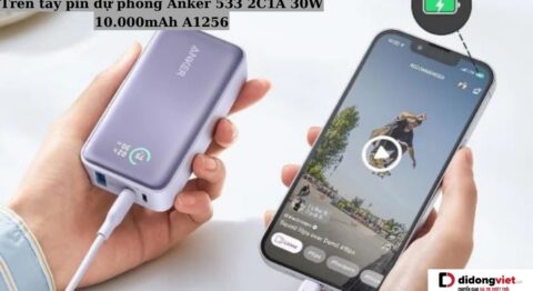 Trên tay pin dự phòng Anker 533 2C1A 30W 10.000mAh A1256: Có nên mua? Trên tay pin dự phòng Anker 533 2C1A 30W 10.000mAh A1256