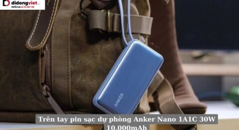 Trên tay pin sạc dự phòng Anker Nano 1A1C 30W 10.000mAh chính hãng Trên tay pin sạc dự phòng Anker Nano 1A1C 30W 10.000mAh