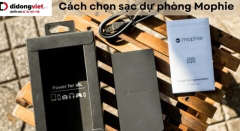 Cách chọn sạc dự phòng Mophie