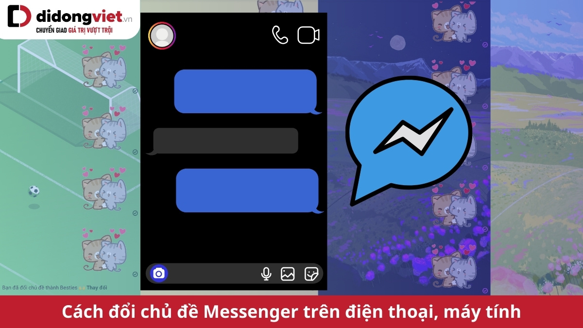 Cách đổi chủ đề Messenger trên điện thoại, máy tính để cuộc trò chuyện mới mẻ hơn