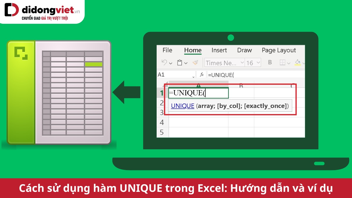 Cách sử dụng hàm UNIQUE trong Excel: Ứng dụng, hướng dẫn và ví dụ chi tiết