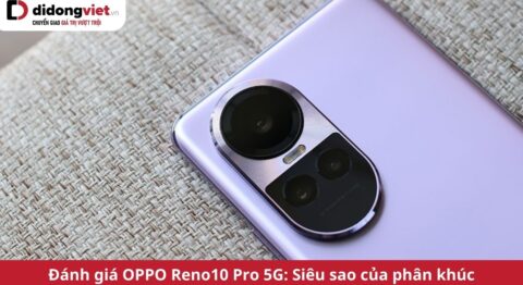 đánh giá oppo reno10 pro