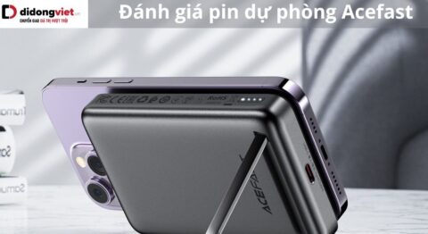 Đánh giá pin dự phòng Acefast: Chất lượng sử dụng thế nào? Đánh giá pin dự phòng Acefast