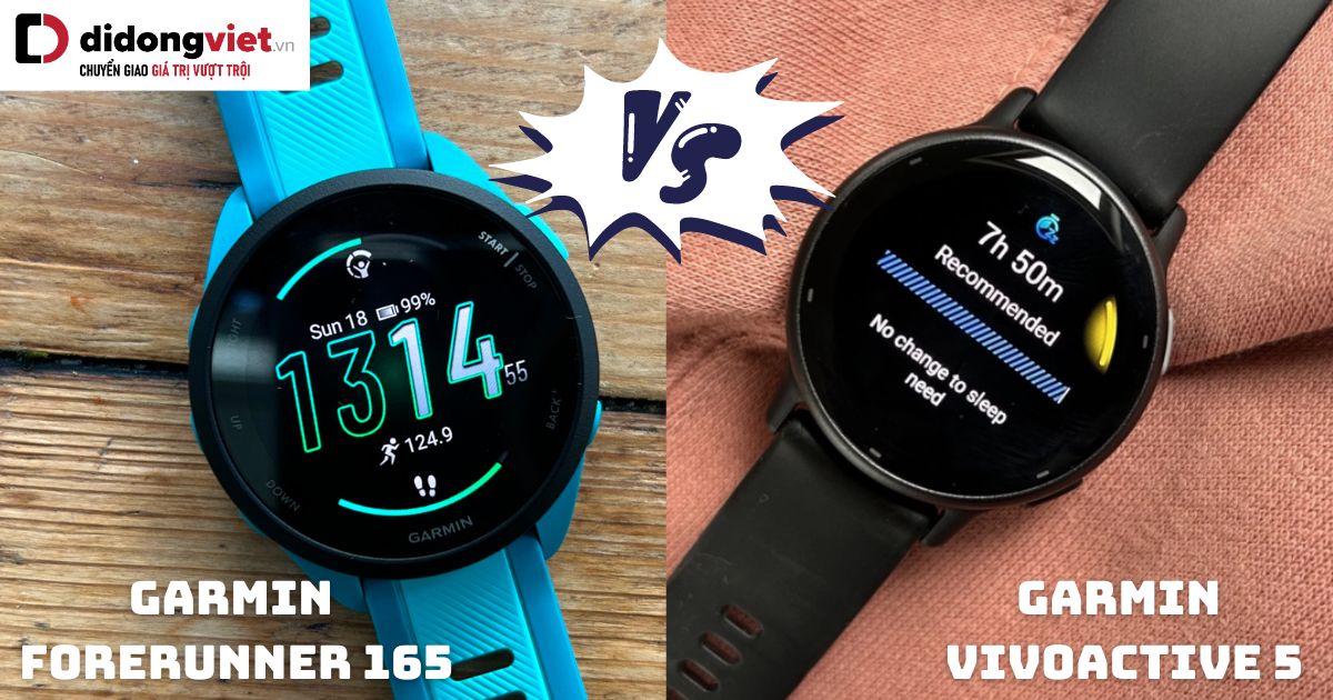 So sánh Garmin Forerunner 165 và Vivoactive 5: Đồng hồ nào phù hợp?