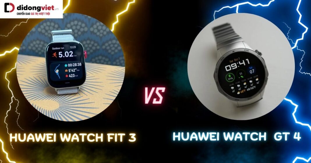 Huawei Watch Fit 3 và Huawei Watch GT 4