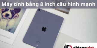 Máy tính bảng 8 inch cấu hình mạnh