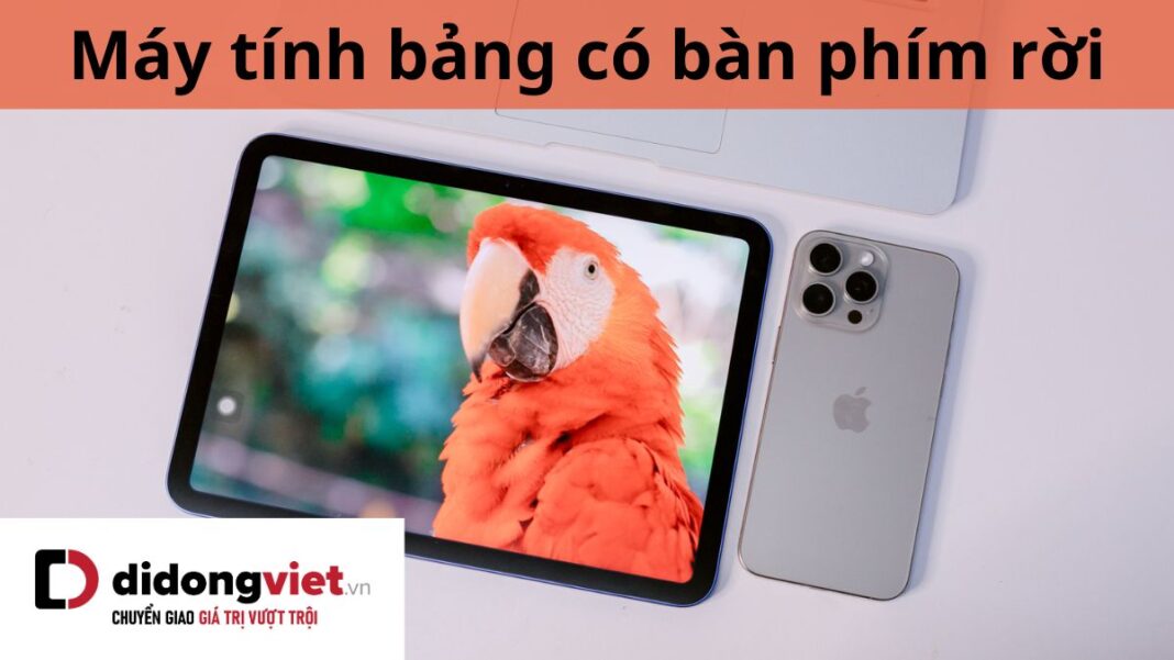 máy tính bảng có bàn phím rời