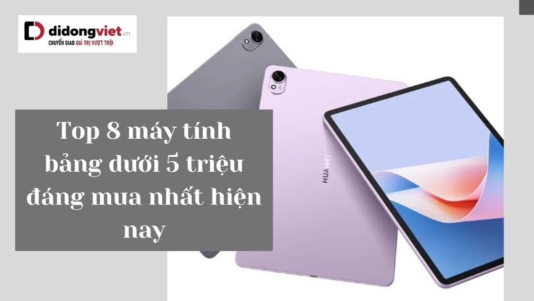 máy tính bảng dưới 5 triệu