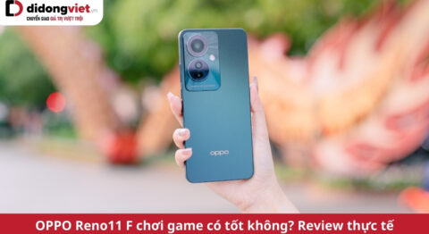oppo reno11 f chơi game có tốt không
