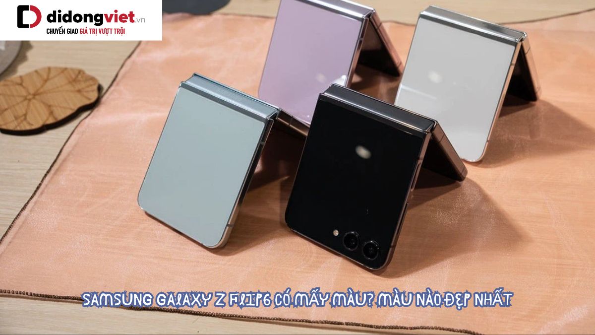 Điện thoại Samsung Galaxy Z Flip6 có mấy màu? Chọn màu nào thì phù hợp?