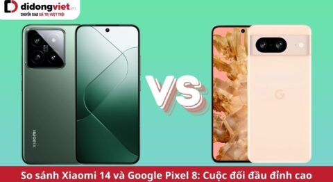 so sánh xiaomi 14 và google pixel 8
