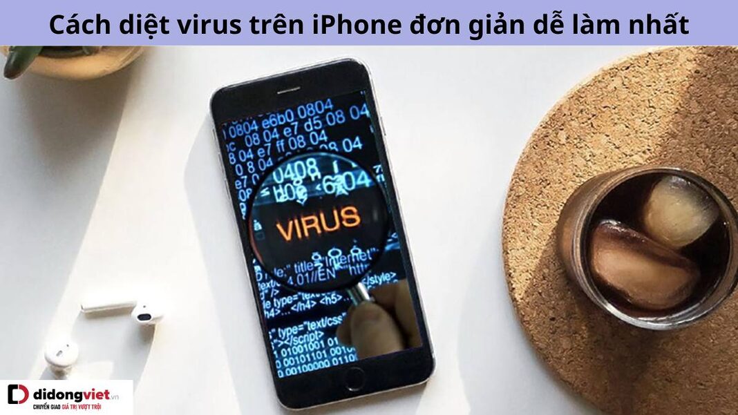 Cách diệt virus cho iPhone