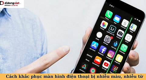 màn hình điện thoại bị nhiễu