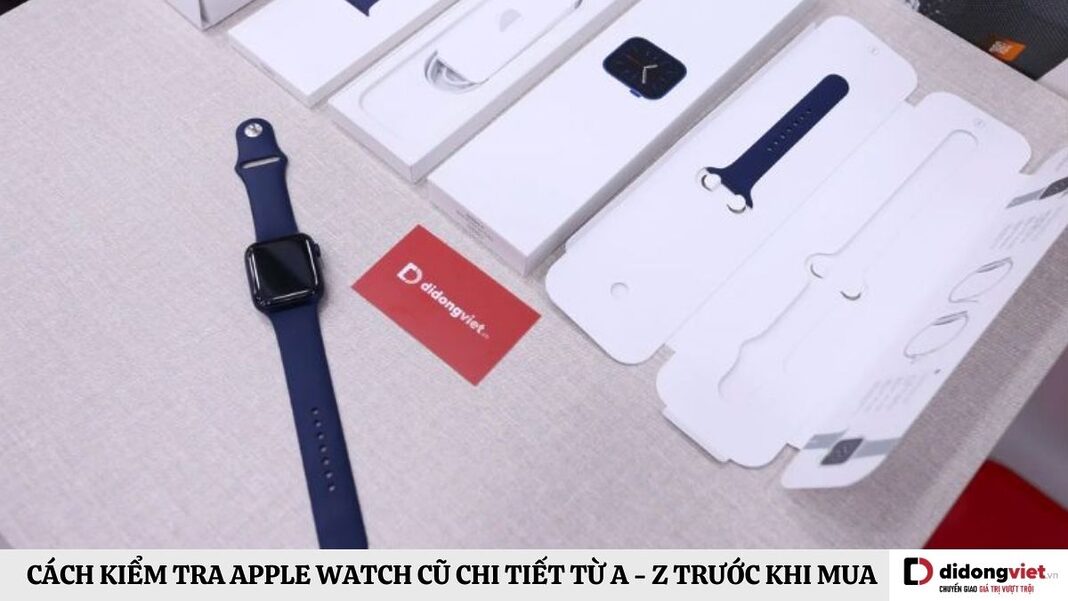cách kiểm tra Apple Watch cũ