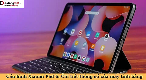 cấu hình xiaomi pad 6