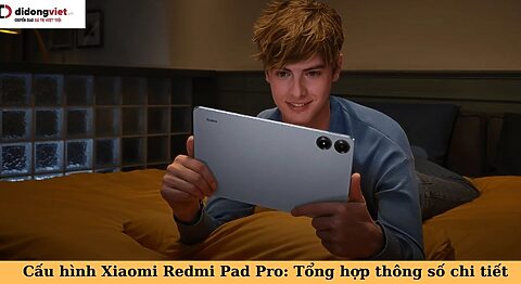 cấu hình xiaomi redmi pad pro