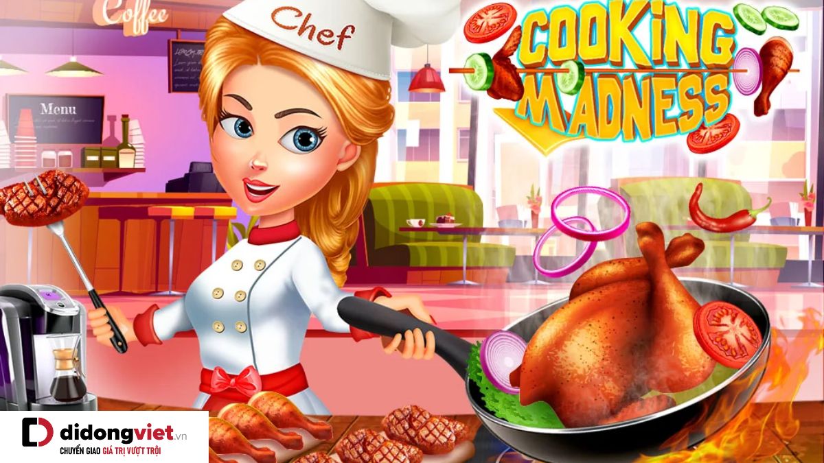 Cooking Madness – Tựa game nấu ăn đáng chơi trong năm