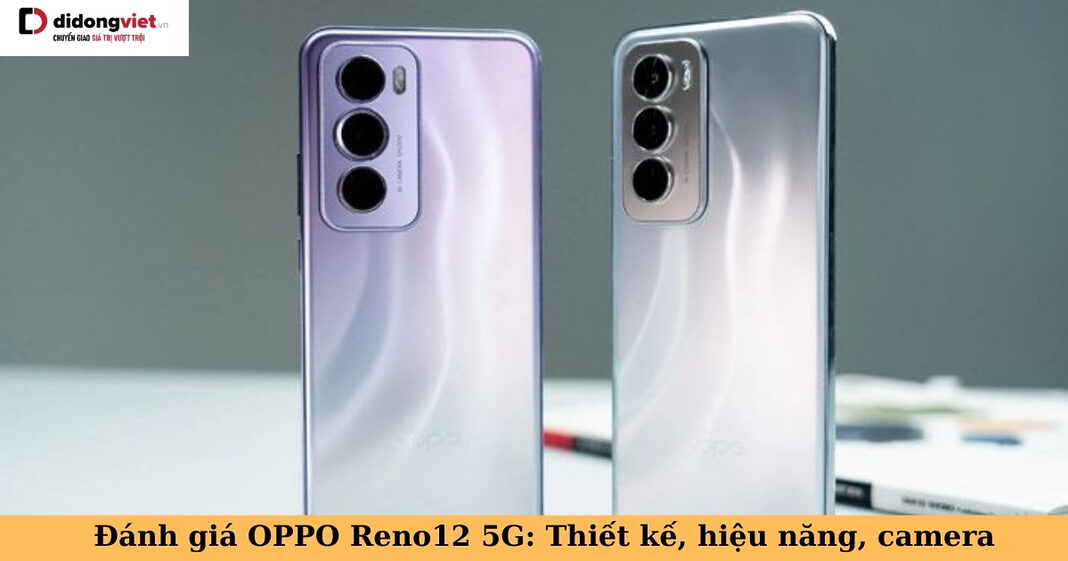 đánh giá oppo reno12