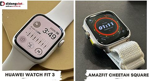 So sánh Huawei Watch Fit 3 và Amazfit Cheetah Square: Dòng nào tốt hơn? Huawei Watch Fit 3 và Amazfit Cheetah Square