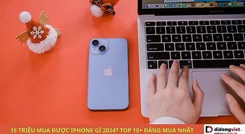 15 triệu mua được iPhone gì