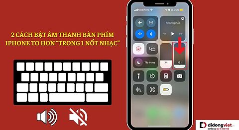 Cách bật âm thanh bàn phím iPhone to hơn