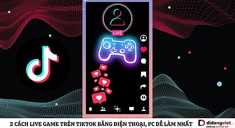 Cách live game trên Tiktok