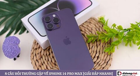 Giải đáp 8 câu hỏi thường gặp về iPhone 14 Pro Max Câu hỏi thường gặp về iPhone 14 Pro Max