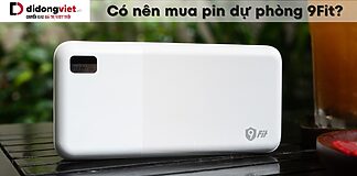 Có nên mua pin dự phòng 9Fit