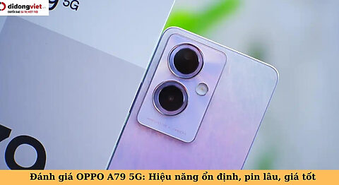 đánh giá oppo a79 5g