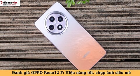 đánh giá oppo reno12 f