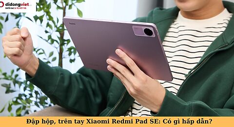 trên tay xiaomi redmi pad se