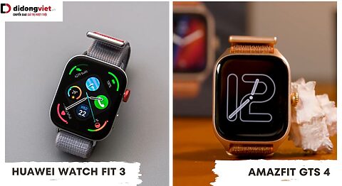 Huawei Watch Fit 3 và Amazfit GTS 4